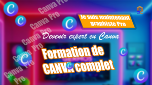 FORMATION COMPLÈTE SUR CANVA